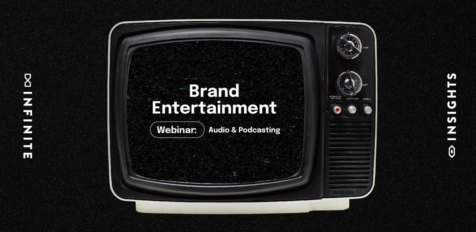 Brand Entertainment Webinar: Audio & Podcasting
